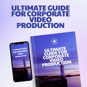 ULTIMATE GUIDE FOR Corporate video production